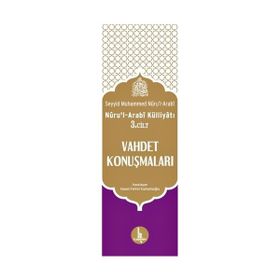 Vahdet Konuşmaları - Nuru’l-Arabi Külliyatı 3. Cilt - Seyyid Muhammed Nur’ul-Arabi