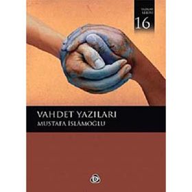 VAHDET YAZILARI - MUSTAFA İSLAMOĞLU