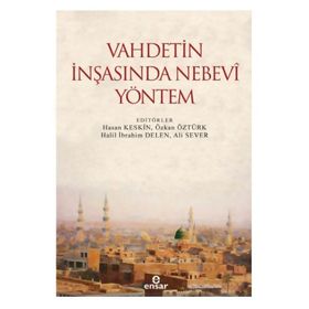 Vahdetin İnşasında Nebevi Yöntem - Hasan Keskin - Özkan Öztürk