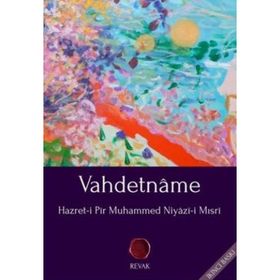 VAHDETNAME - HAZRET-I PIR MUHAMMED NIYAZI-I MISRI