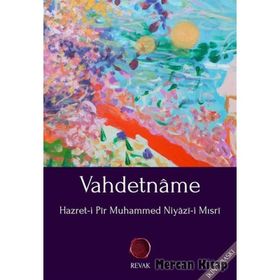 VAHDETNAME - HAZRET-I PIR MUHAMMED NIYAZI-I MISRI