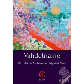 VAHDETNAME - HAZRET-I PIR MUHAMMED NIYAZI-I MISRI