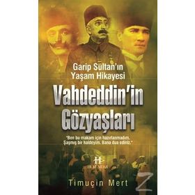 Vahdettin’in Gözyaşları - Timuçin Mert