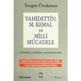 VAHIDETTIN, M. KEMAL VE MILLI MÜCADELE - TURGUT ÖZAKMAN