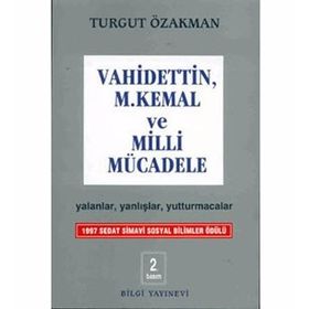 Vahidettin, Mustafa Kemal Ve Milli Mücadele - Turgut Özakman