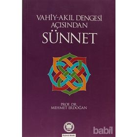 VAHIY-AKIL DENGESI AÇISINDAN SÜNNET - MEHMET ERDOĞAN