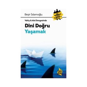Vahiy - Akıl Dengesinde Dini Doğru Yaşamak