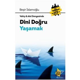 Vahiy - Akıl Dengesinde Dini Doğru Yaşamak