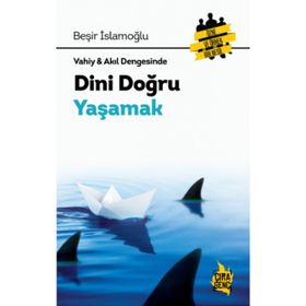 Vahiy - Akıl Dengesinde Dini Doğru Yaşamak