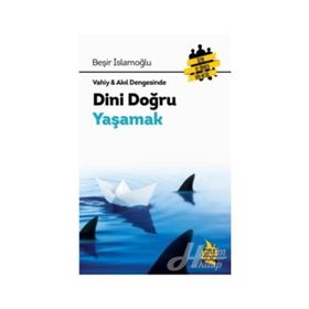 Vahiy - Akıl Dengesinde Dini Doğru Yaşamak
