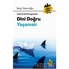 Vahiy - Akıl Dengesinde Dini Doğru Yaşamak