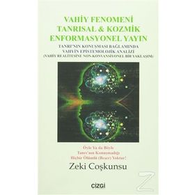 Vahiy Fenomeni Tanrısal & Kozmik Enformasyonel Yayın - Zeki Coşkunsu