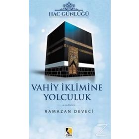 Vahiy İklimine Yolculuk - Ramazan Deveci