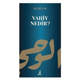 Vahiy Nedir? Ali Bulaç Ekin Yayınları
