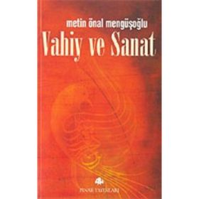 VAHIY VE SANAT - METIN ÖNAL MENGÜŞOĞLU