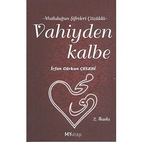 VAHIYDEN KALBE - İRFAN GÜRKAN ÇELEBİ