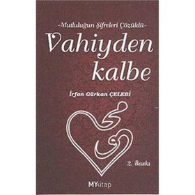VAHIYDEN KALBE - İRFAN GÜRKAN ÇELEBİ