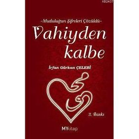 VAHIYDEN KALBE - İRFAN GÜRKAN ÇELEBİ