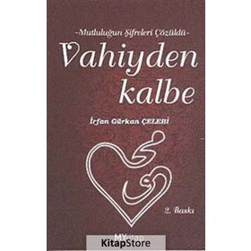 VAHIYDEN KALBE - İRFAN GÜRKAN ÇELEBİ