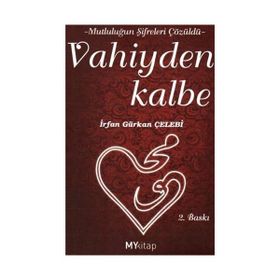 VAHIYDEN KALBE - İRFAN GÜRKAN ÇELEBİ
