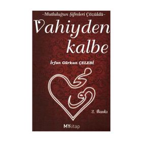 VAHIYDEN KALBE - İRFAN GÜRKAN ÇELEBİ