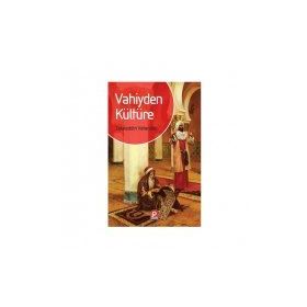 VAHIYDEN KÜLTÜRE - CELALEDDIN VATANDAŞ