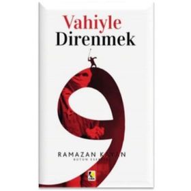 VAHIYLE DIRENMEK (YENIDEN DİRİLİŞİN YOL HARİTASI) - RAMAZAN KAYAN
