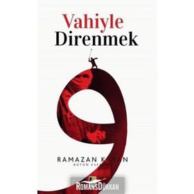 VAHIYLE DIRENMEK (YENIDEN DİRİLİŞİN YOL HARİTASI) - RAMAZAN KAYAN