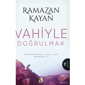 VAHIYLE DOĞRULMAK - RAMAZAN KAYAN