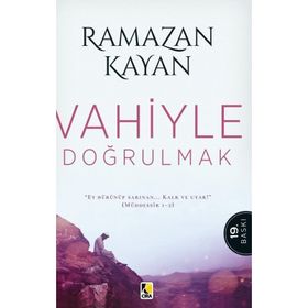 VAHIYLE DOĞRULMAK - RAMAZAN KAYAN