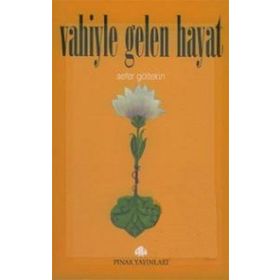 VAHIYLE GELEN HAYAT - SEFER GÖLTEKİN
