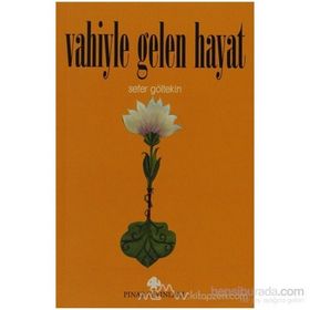 VAHIYLE GELEN HAYAT - SEFER GÖLTEKİN