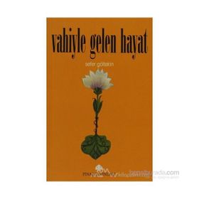 VAHIYLE GELEN HAYAT - SEFER GÖLTEKİN