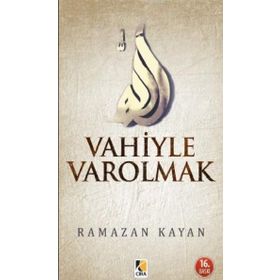 Vahiyle Varolmak - Ramazan Kayan