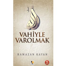 Vahiyle Varolmak - Ramazan Kayan
