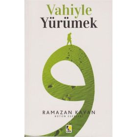 VAHIYLE YÜRÜMEK - RAMAZAN KAYAN
