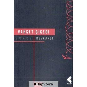 Vahşet Çiçeği - Gökçe Devranlı