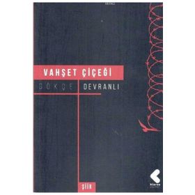 Vahşet Çiçeği - Gökçe Devranlı