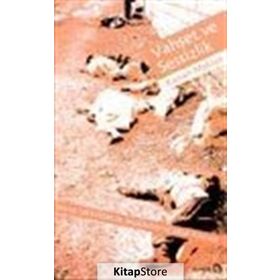 Vahşet ve Sessizlik - Kanan Makiya