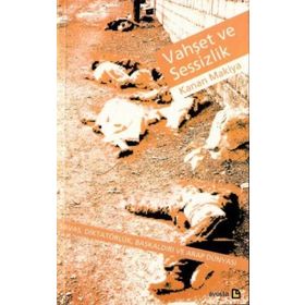 Vahşet ve Sessizlik - Kanan Makiya