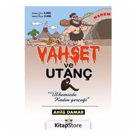Vahşet Ve Utanç Ülkemizde Kadın Gerçeği - Attila Damar