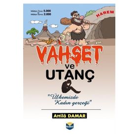 Vahşet Ve Utanç Ülkemizde Kadın Gerçeği - Attila Damar