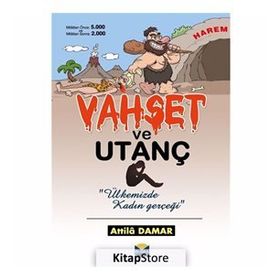 Vahşet Ve Utanç Ülkemizde Kadın Gerçeği - Attila Damar