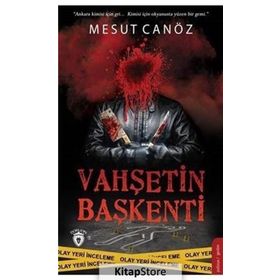 Vahşetin Başkenti - Mesut Canöz