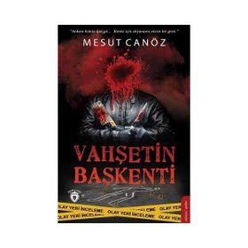 Vahşetin Başkenti - Mesut Canöz