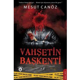 Vahşetin Başkenti - Mesut Canöz