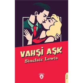 Vahşi Aşk - Sinclair Lewis