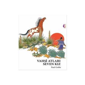Vahşi Atları Seven Kız - Paul Goble