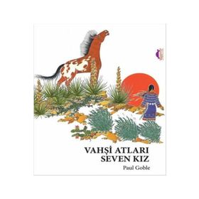Vahşi Atları Seven Kız - Paul Goble
