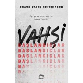 Vahşi Başlangıçlar Ciltli - Shaun David Hutchinson